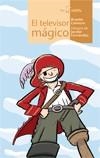 TELEVISOR MÁGICO | 9788498451917 | LLAMERO, BRAULIO | Galatea Llibres | Librería online de Reus, Tarragona | Comprar libros en catalán y castellano online