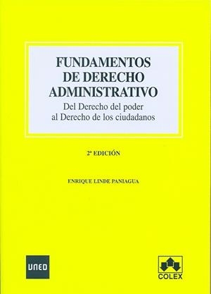 FUNDAMENTOS DE DERECHO ADMINISTRATIVO. DEL DERECHO DEL PODER AL DERECHO DE LOS C | 9788483422601 | LINDE PANIAGUA | Galatea Llibres | Llibreria online de Reus, Tarragona | Comprar llibres en català i castellà online