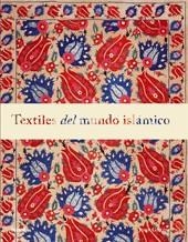 TEXTILES DEL MUNDO ISLÁMICO | 9788498015072 | GILLOW, JOHN | Galatea Llibres | Librería online de Reus, Tarragona | Comprar libros en catalán y castellano online