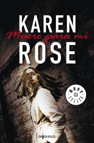 MUERE PARA MÍ | 9788499085760 | ROSE, KAREN | Galatea Llibres | Llibreria online de Reus, Tarragona | Comprar llibres en català i castellà online