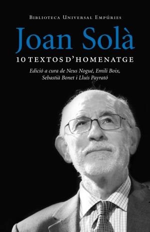 JOAN SOLÀ. 10 TEXTOS D'HOMENATGE | 9788497876629 | VV.AA | Galatea Llibres | Llibreria online de Reus, Tarragona | Comprar llibres en català i castellà online