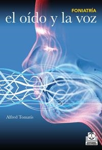 OÍDO Y LA VOZ, EL. | 9788499100326 | TOMATIS, ALFRED | Galatea Llibres | Llibreria online de Reus, Tarragona | Comprar llibres en català i castellà online