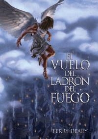 VUELO DEL LADRÓN DEL FUEGO | 9788466794206 | DEARY, TERRY | Galatea Llibres | Librería online de Reus, Tarragona | Comprar libros en catalán y castellano online