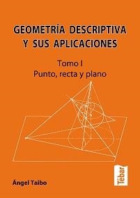 GEOMETRIA DESCRIPTIVA T1 2ª ED | 9788473602730 | TAIBO FERNANDEZ | Galatea Llibres | Librería online de Reus, Tarragona | Comprar libros en catalán y castellano online