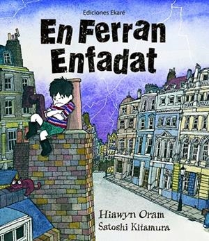 FERRAN ENFADAT | 9788493776763 | ORAM, HIAWYN | Galatea Llibres | Llibreria online de Reus, Tarragona | Comprar llibres en català i castellà online