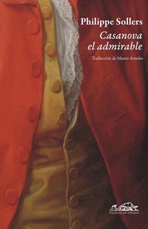 CASANOVA EL ADMIRABLE | 9788483930403 | SOLLERS, PHILIPPE | Galatea Llibres | Librería online de Reus, Tarragona | Comprar libros en catalán y castellano online