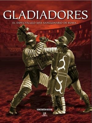 GLADIADORES | 9788466221634 | NOSSOW, KOSTANTIN | Galatea Llibres | Librería online de Reus, Tarragona | Comprar libros en catalán y castellano online