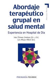 ABORDAJE TERAPÉUTICO GRUPAL EN SALUD MENTAL | 9788436824438 | GÓMEZ JIMÉNEZ, INÉS/MOYA ALBIOL, LUIS | Galatea Llibres | Librería online de Reus, Tarragona | Comprar libros en catalán y castellano online
