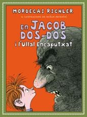 JACOB DOS-DOS I L'ULLAL ENCAPUTXAT | 9788489625778 | RICHLER, MORDEGAS | Galatea Llibres | Llibreria online de Reus, Tarragona | Comprar llibres en català i castellà online