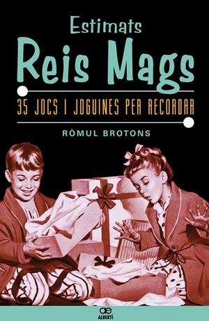 ESTIMATS REIS MAGS. 35 JOCS I JOGUINES PER RECORDAR | 9788472460898 | BROTONS, RÒMUL | Galatea Llibres | Librería online de Reus, Tarragona | Comprar libros en catalán y castellano online