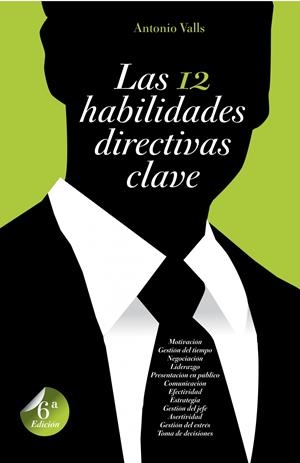 12 HABILIDADES DIRECTIVAS CLAVE | 9788498750812 | VALLS, ANTONIO | Galatea Llibres | Librería online de Reus, Tarragona | Comprar libros en catalán y castellano online