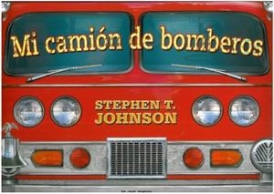 MI CAMIÓN DE BOMBEROS | 9788492766291 | JHONSON, STEPEN | Galatea Llibres | Librería online de Reus, Tarragona | Comprar libros en catalán y castellano online