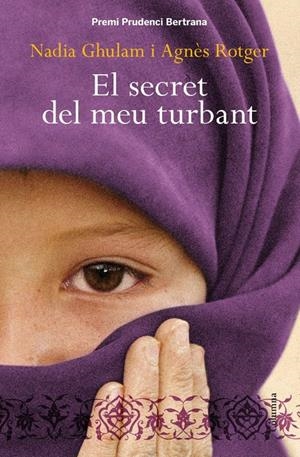 SECRET DEL MEU TURBANT (PREMI PRUDENCI BETRANA, 2011) | 9788466413206 | ROTGER, AGNES/NADIA GHULAM | Galatea Llibres | Llibreria online de Reus, Tarragona | Comprar llibres en català i castellà online