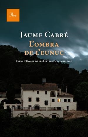 OMBRA DE L'EUNUC, L' | 9788475881843 | CABRÉ, JAUME | Galatea Llibres | Librería online de Reus, Tarragona | Comprar libros en catalán y castellano online