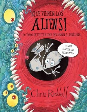 QUE VIENEN LOS ALIENS! | 9788448831127 | RIDDELL, CHRIS | Galatea Llibres | Librería online de Reus, Tarragona | Comprar libros en catalán y castellano online