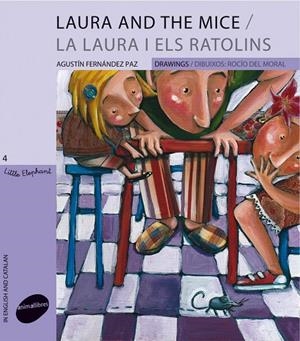 LAURA AND THE MICE - LAURA I ELS RATOLINS | 9788496726901 | FERNÁNDEZ PAZ, AGUSTÍN/MORAL, | Galatea Llibres | Llibreria online de Reus, Tarragona | Comprar llibres en català i castellà online