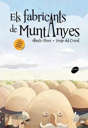 FABRICANTS DE MUNTANYES | 9788415095170 | PEREZ, ALBERTO, CORRAL, JORGE DEL | Galatea Llibres | Llibreria online de Reus, Tarragona | Comprar llibres en català i castellà online