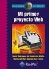 MI PRIMER PROYECTO WEB. NAVEGAR EN INTERNET | 9788499640396 | RODRIGUEZ DE SEPULVEDA MAILLO, DAVID | Galatea Llibres | Llibreria online de Reus, Tarragona | Comprar llibres en català i castellà online