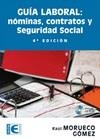 GUIA LABORAL: NOMINAS, CONTRATOS Y SEGURIDAD SOCIAL. 4ª EDICION. INCLUYE CD-ROM | 9788499640297 | MORUECO GOMEZ, RAUL | Galatea Llibres | Librería online de Reus, Tarragona | Comprar libros en catalán y castellano online