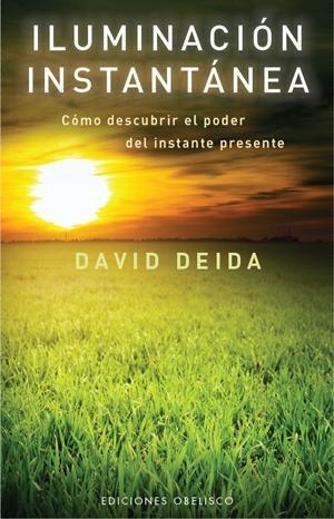 ILUMINACIÓN INSTANTÁNEA. | 9788497776882 | DEIDA, DAVID | Galatea Llibres | Llibreria online de Reus, Tarragona | Comprar llibres en català i castellà online
