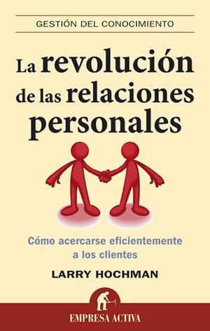 REVOLUCION DE LAS RELACIONES PERSONALES,LA | 9788492452644 | HOCHMAN, LARRY | Galatea Llibres | Llibreria online de Reus, Tarragona | Comprar llibres en català i castellà online