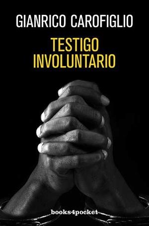 TESTIGO INVOLUNTARIO | 9788492801619 | CAROFIGLIO, GIANRICO | Galatea Llibres | Llibreria online de Reus, Tarragona | Comprar llibres en català i castellà online