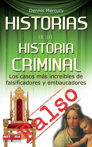 HISTORIAS DE LA HISTORIA CRIMINAL | 9788499170794 | MERCURY, DENNIS | Galatea Llibres | Llibreria online de Reus, Tarragona | Comprar llibres en català i castellà online
