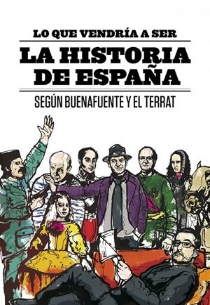 LO QUE VENDRÍA A SER LA HISTORIA DE ESPAÑA | 9788408094616 | BUENAFUENTE, ANDREU | Galatea Llibres | Llibreria online de Reus, Tarragona | Comprar llibres en català i castellà online