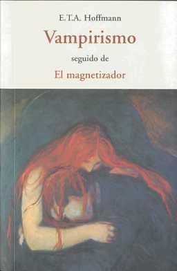 VAMPIRISMO - EL MAGNETIZADOR | 9788497166959 | HOFFMANN, E.T.A. | Galatea Llibres | Llibreria online de Reus, Tarragona | Comprar llibres en català i castellà online