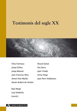 TESTIMONIS DEL SEGLE XX | 9788492745265 | MAIGI, RAUL : SOLDEVILA, LAIA (COORD.) | Galatea Llibres | Llibreria online de Reus, Tarragona | Comprar llibres en català i castellà online