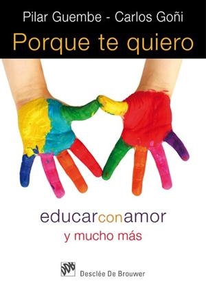 POR QUE TE QUIERO. EDUCAR CON AMOR Y MUCHO MAS | 9788433024565 | GUEMBE | Galatea Llibres | Librería online de Reus, Tarragona | Comprar libros en catalán y castellano online
