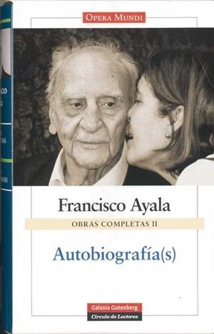 FRANCISCO AYALA O.C. 2 AUTOBIOGRAFIA(S) | 9788481096613 | AYALA, FRANCISCO | Galatea Llibres | Llibreria online de Reus, Tarragona | Comprar llibres en català i castellà online