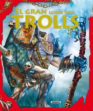 GRAN LLIBRE DELS TROLLS | 9788467701517 | MÚÑEZ, FERNANDO J./PASCUAL, PILAR/SILVA, IRENE/LORENZO, DAVID/ROMANOS, CARLOS | Galatea Llibres | Librería online de Reus, Tarragona | Comprar libros en catalán y castellano online