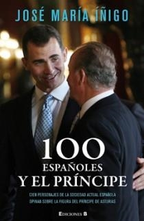 CIEN ESPAÑOLES Y EL PRINCIPE | 9788466646383 | IÑIGO, JOSE MARIA | Galatea Llibres | Librería online de Reus, Tarragona | Comprar libros en catalán y castellano online