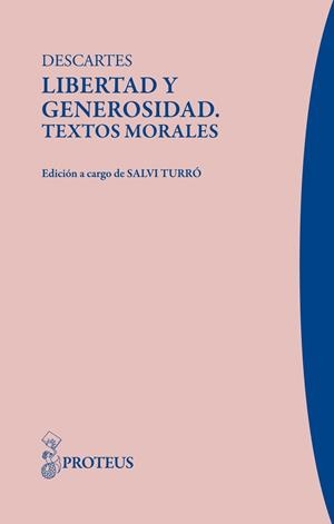 LIBERTAD Y GENEROSIDAD. TEXTOS MORALES | 9788415047186 | DESCARTES, RENÉ | Galatea Llibres | Llibreria online de Reus, Tarragona | Comprar llibres en català i castellà online