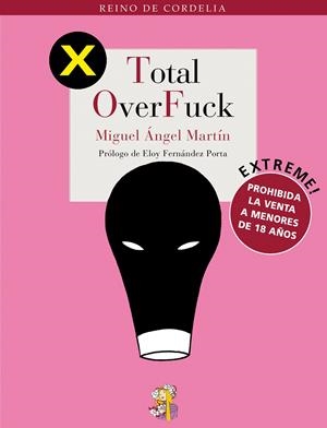 TOTAL OVERFUCK | 9788493796341 | MARTIN, MIGUEL ANGEL | Galatea Llibres | Llibreria online de Reus, Tarragona | Comprar llibres en català i castellà online
