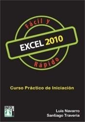 EXCEL 2010 FACIL Y RAPIDO | 9788415033134 | NAVARRO LARRED, LUIS/TRAVERÍA, SANTIAGO | Galatea Llibres | Llibreria online de Reus, Tarragona | Comprar llibres en català i castellà online
