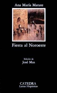 FIESTA AL NOROESTE | 9788437601502 | MATUTE, ANA MARÍA | Galatea Llibres | Llibreria online de Reus, Tarragona | Comprar llibres en català i castellà online