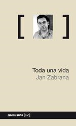 TODA UNA VIDA | 9788496614475 | ZABRANA, JAN | Galatea Llibres | Librería online de Reus, Tarragona | Comprar libros en catalán y castellano online