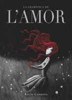 GRAMÀTICA DE L'AMOR, LA | 9788424636821 | CARMONA, ROCÍO | Galatea Llibres | Llibreria online de Reus, Tarragona | Comprar llibres en català i castellà online