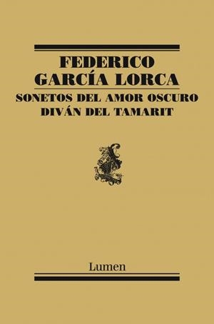 SONETOS DEL AMOR OSCURO Y DIVÁN DEL TAMARIT | 9788426418463 | GARCIA LORCA, FEDERICO | Galatea Llibres | Llibreria online de Reus, Tarragona | Comprar llibres en català i castellà online
