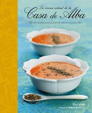 COCINA ACTUAL DE LA CASA DE ALBA | 9788425345500 | CELADA, EVA | Galatea Llibres | Llibreria online de Reus, Tarragona | Comprar llibres en català i castellà online