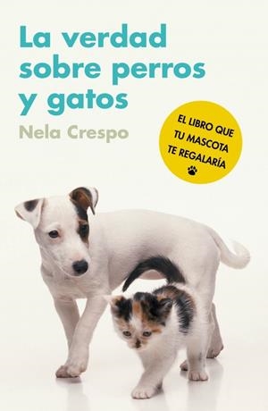 VERDAD SOBRE PERROS Y GATOS | 9788425345548 | CRESPO, NELA | Galatea Llibres | Librería online de Reus, Tarragona | Comprar libros en catalán y castellano online