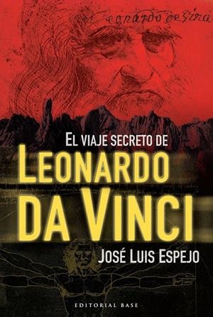 VIAJE SECRETO DE LEONARDO DA VINCI | 9788492437733 | ESPEJO PÉREZ, JOSÉ LUIS | Galatea Llibres | Llibreria online de Reus, Tarragona | Comprar llibres en català i castellà online