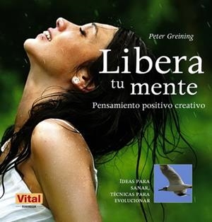 LIBERA TU MENTE | 9788499170954 | GREINING, PETER | Galatea Llibres | Librería online de Reus, Tarragona | Comprar libros en catalán y castellano online