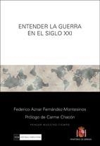 ENTENDER LA GUERRA EN EL SIGLO XXI | 9788499380568 | AZNAR FERNÁNDEZ-MONTESINOS, FEDERICO | Galatea Llibres | Llibreria online de Reus, Tarragona | Comprar llibres en català i castellà online