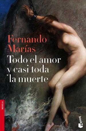 TODO EL AMOR Y CASI TODA LA MUERTE | 9788467036459 | MARIAS, FERNANDO | Galatea Llibres | Llibreria online de Reus, Tarragona | Comprar llibres en català i castellà online