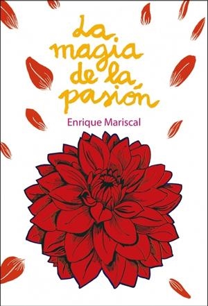 MAGIA DE LA PASIÓN, LA | 9788425345661 | MARISCAL, ENRIQUE | Galatea Llibres | Llibreria online de Reus, Tarragona | Comprar llibres en català i castellà online