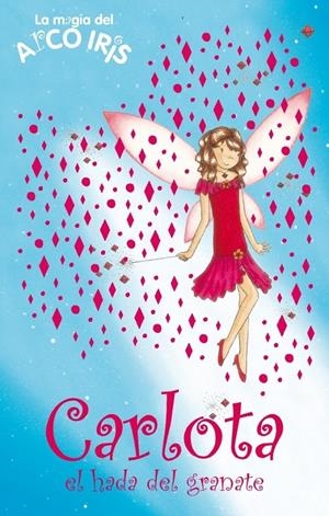 CARLOTA, EL HADA DEL GRANATE | 9788484417163 | MEADOWS, DAISY | Galatea Llibres | Librería online de Reus, Tarragona | Comprar libros en catalán y castellano online