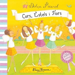 CORS, ESTELS I FLORS DOLÇA PICAROL | 9788448831028 | THOMSON, EMMA | Galatea Llibres | Librería online de Reus, Tarragona | Comprar libros en catalán y castellano online